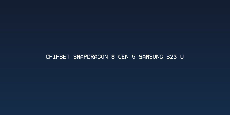 Kelebihan Chipset Snapdragon 8 Gen 5